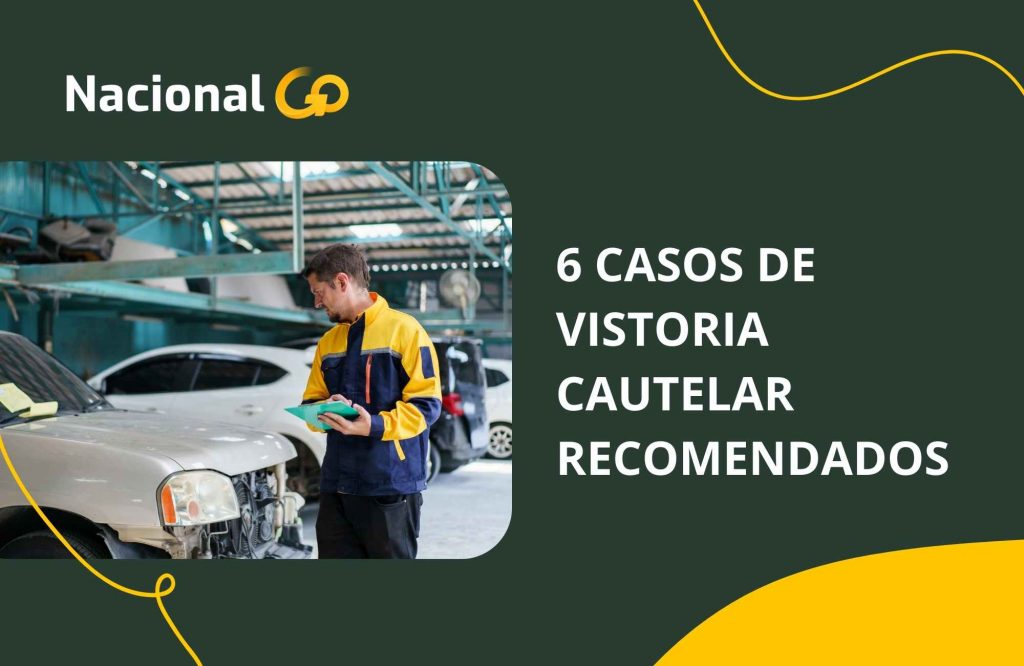 6 casos de vistoria cautelar recomendados