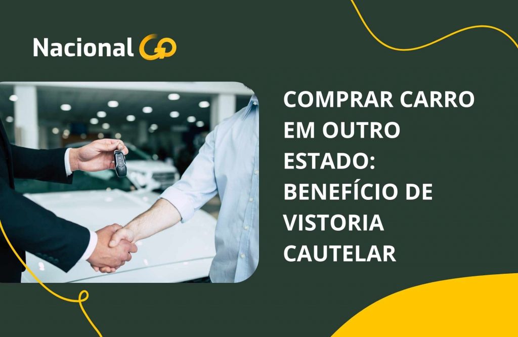 Comprar carro em outro estado benefício de vistoria cautelar