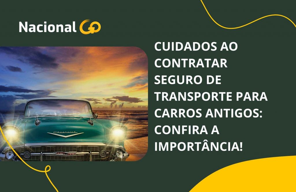 Cuidados ao contratar seguro de transporte para Carros antigos: confira a importância!