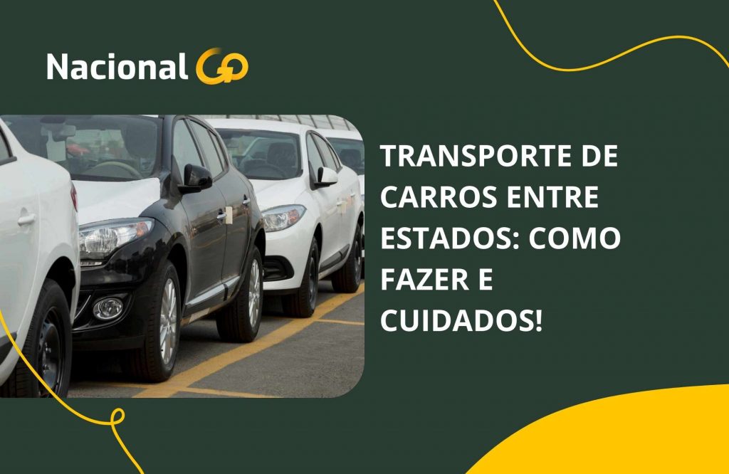 Transporte de carros entre estados como fazer e cuidados!